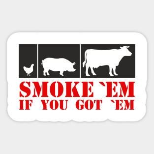 Smoke 'Em If You Got 'Em BBQ Meat Lover Sticker